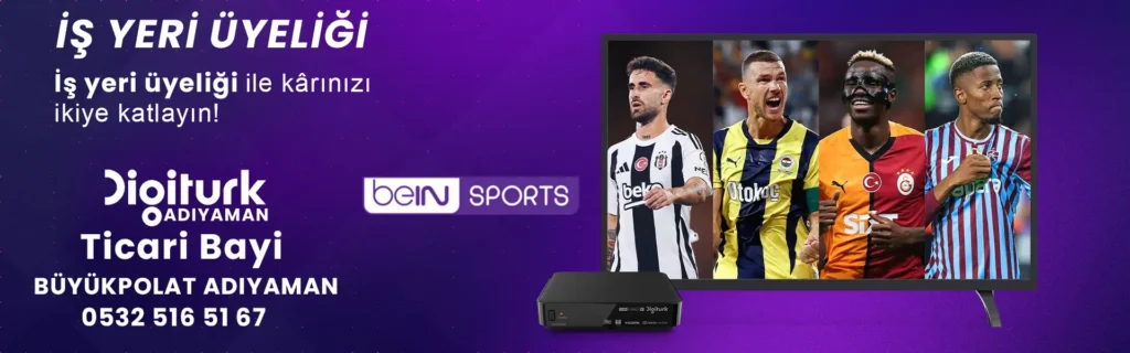 Adıyaman Digiturk Ticari Üyelik